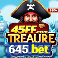 645 bet